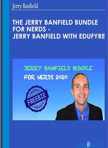 The Jerry Banfield Bundle For Nerds – Jerry Banfield