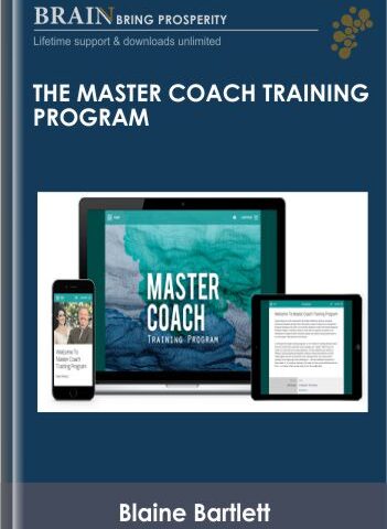 The Master Coach Training Program – Blaine Bartlett