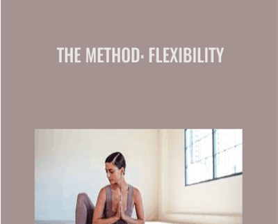 The Method: Flexibility – Talia Sutra
