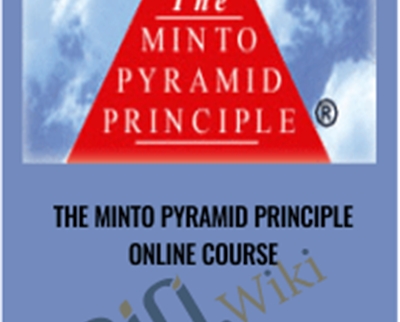 The Minto Pyramid Principle Online Course - eBokly - Library of new courses!