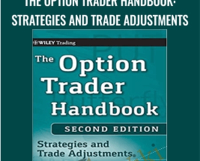 The Option Trader Handbook Strategies and Trade Adjustments - eBokly - Library of new courses!