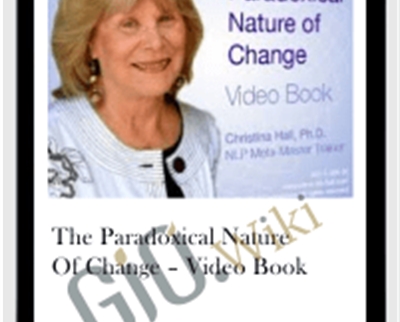 The Paradoxical Nature of Change E28093 Video Book E28093 Christina Hall - eBokly - Library of new courses!