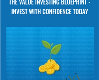 The Value Investing Blueprint Invest With Confidence Today - eBokly - Library of new courses!