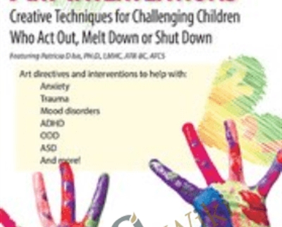 Therapeutic Art Interventions Creative Techniques for Challenging Children Who Act Out2C Melt Down or Shut Down - eBokly - Library of new courses!