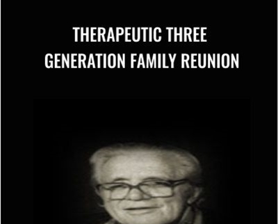 Therapeutic Three Generation Family Reunion - eBokly - Library of new courses!