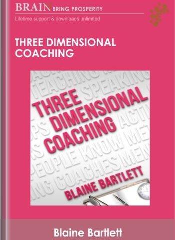 Three Dimensional Coaching – Blaine Bartlett