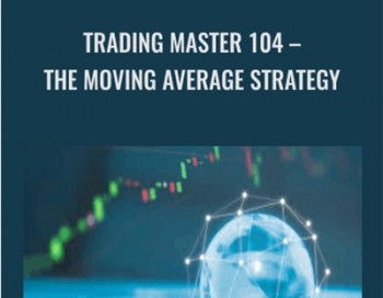 Trading Master 104 – The Moving Average Strategy – Shakir Elahi