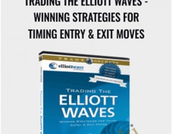 Trading The Elliott Waves – Winning Strategies For Timing Entry & Exit Moves – Robert Prechter