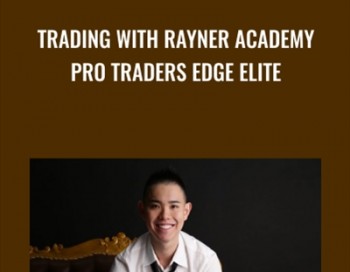 Trading with Rayner Academy Pro Traders Edge Elite – Rayner Teo