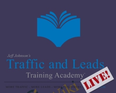 Traffic And Leads Training Academy Live Jeff Johnson - eBokly - Library of new courses!