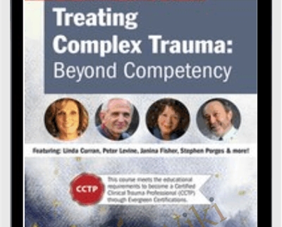 Treating Complex Trauma Beyond Competency Linda Curran - eBokly - Library of new courses!