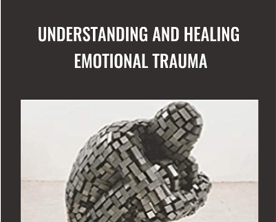 Understanding And Healing Emotional Trauma – Daniela F. Sieff