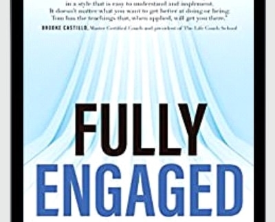 Fully Engaged: Using The Practicing Mind In Daily Life