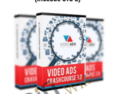 Video Ads Crash Course 3 0 Include OTO 2 Justin Sardi - eBokly - Library of new courses!