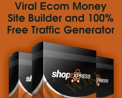 Viral Ecom Money Site Builder and 100 Free Traffic Generator - eBokly - Library of new courses!
