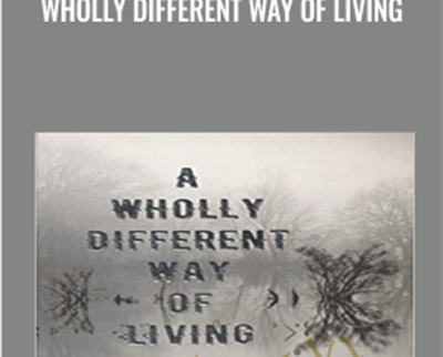 Wholly Different Way of Living - eBokly - Library of new courses!