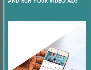 04 – Now It’s Time To Setup and Run Your Video Ads