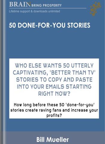 50 Done-for-You Stories – Bill Mueller