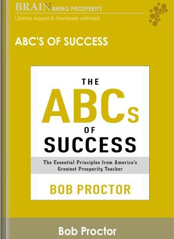 ABC’s Of Success – Bob Proctor