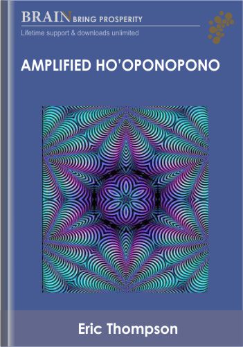 Amplified Ho’oponopono - Eric Thompson