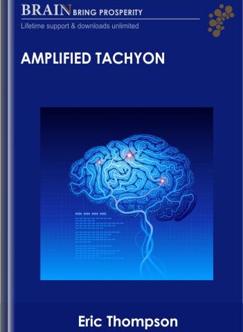 Amplified Tachyon – Eric Thompson