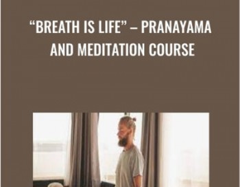 “Breath is Life” – Pranayama And Meditation Course