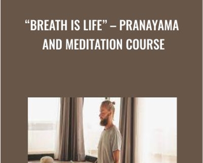 “Breath is Life” – Pranayama And Meditation Course