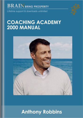 Coaching Academy 2000 Manual – Anthony Robbins