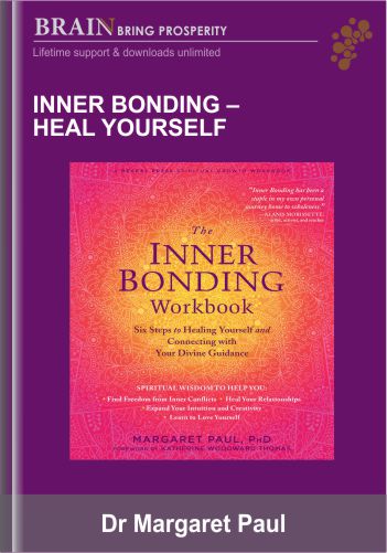 Inner Bonding – Heal Yourself – Dr Margaret Paul