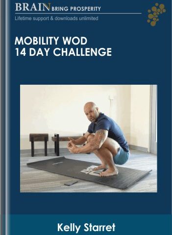 Mobility WOD 14 Day Challenge – Kelly Starret