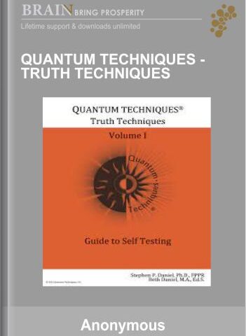 Quantum Techniques – Truth Techniques I
