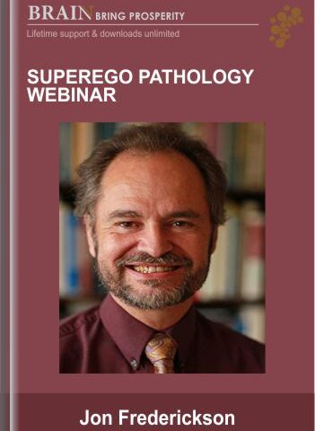 SuperEgo Pathology Webinar – Jon Frederickson