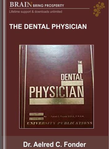 The Dental Physician –  Dr. Aelred C. Fonder