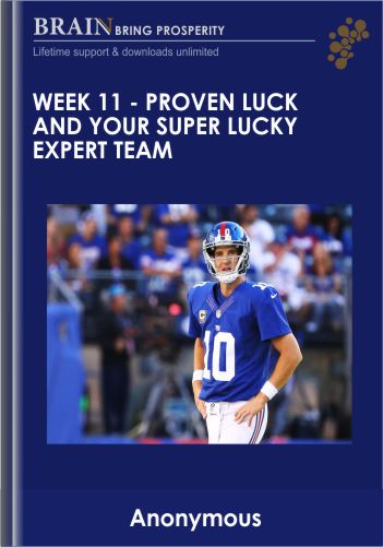 11. WEEK 11 – Proven Luck and Your Super Lucky Expert Team