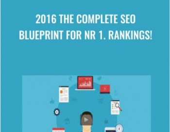 2016 The Complete SEO Blueprint For Nr 1. Rankings