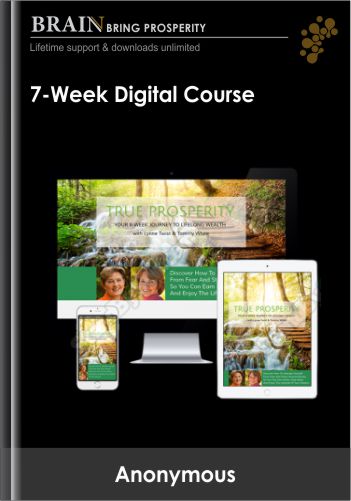True Prosperity 7-Week Digital Course - Lynn Twist & Tammy White