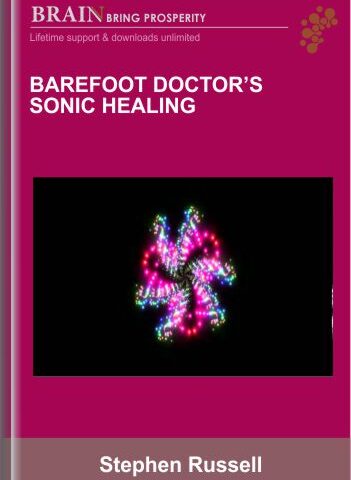 Barefoot Doctor’s Sonic Healing – Stephen Russell