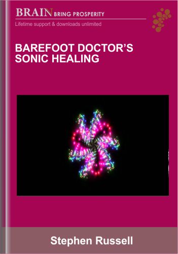 Barefoot Doctor’s Sonic Healing - Stephen Russell