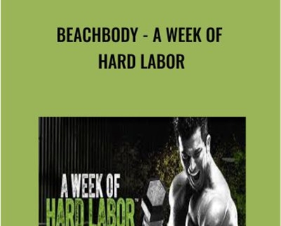 Beachbody A Week Of Hard Labor - eBokly - Library of new courses!