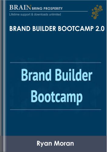 Brand Builder Bootcamp 2.0 - Ryan Moran