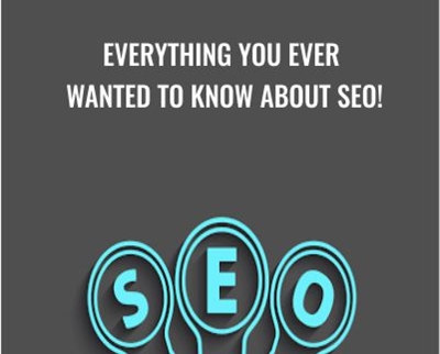 Everything You Ever Wanted To Know About SEO - eBokly - Library of new courses!
