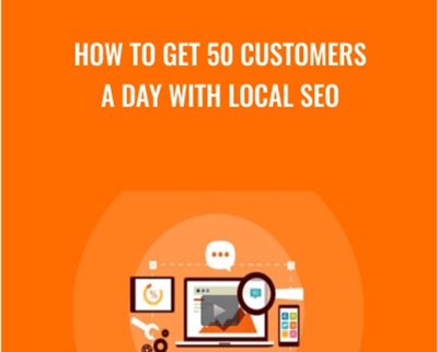 How To Get 50 Customers A Day With Local SEO - eBokly - Library of new courses!