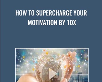 How To Supercharge Your Motivation By - eBokly - Library of new courses!