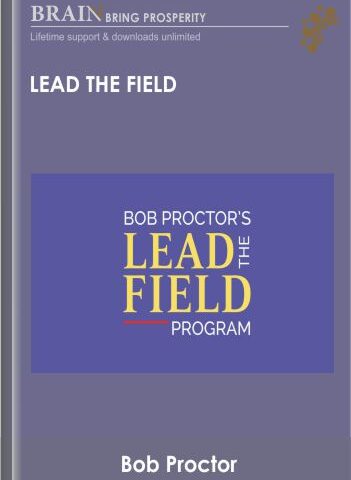 Lead The Field – Bob Proctor