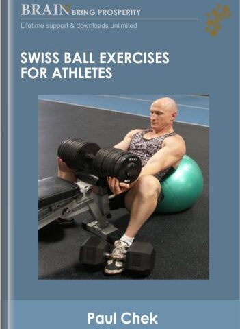 Swiss Ball Exercises For Athletes – Paul Chek
