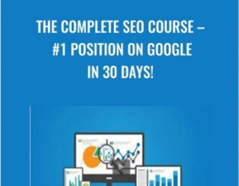 The Complete SEO Course – 1 Position On Google In 30 Days