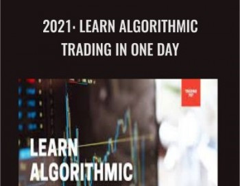 2021: Learn Algorithmic Trading in One Day – Trading 707