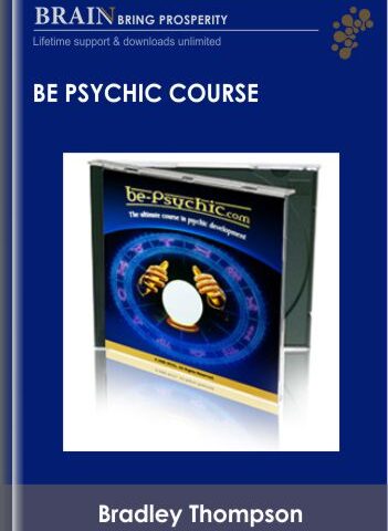 Be Psychic Course – Bradley Thompson