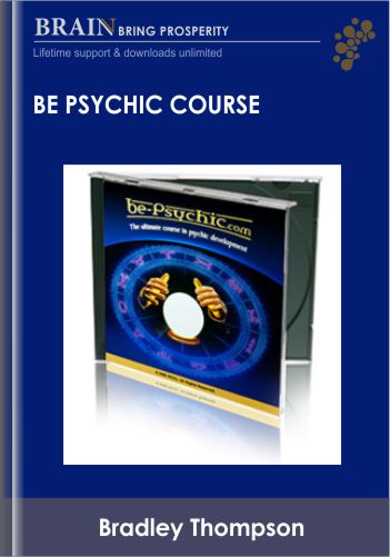Be psychic course - Bradley Thompson
