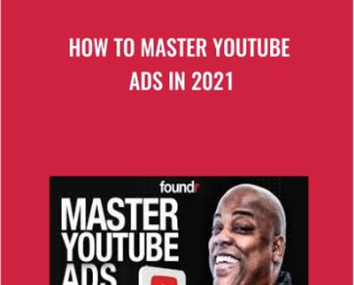 How To Master Youtube Ads in 2021 – Tommie Powers